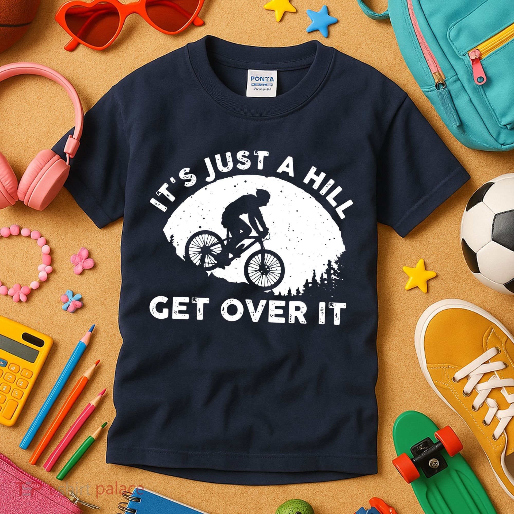 It's Just A Hill Get Over It Funny MTB Mountain Bike Kids T-Shirt