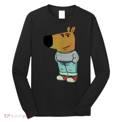 IM Just A Chill Guys Long Sleeve Shirt