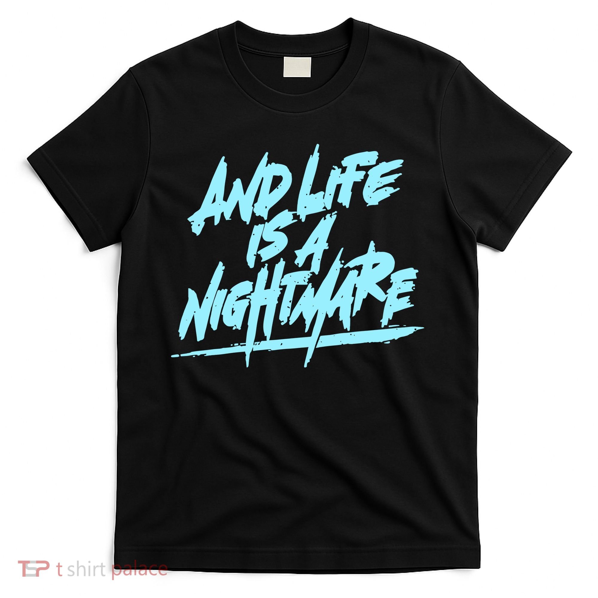 Im Just A An Adult And Life Is A Nightmare T-Shirt