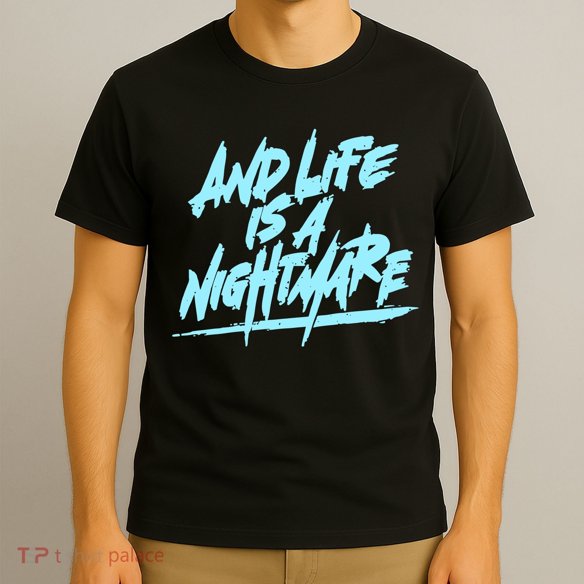Im Just A An Adult And Life Is A Nightmare T-Shirt