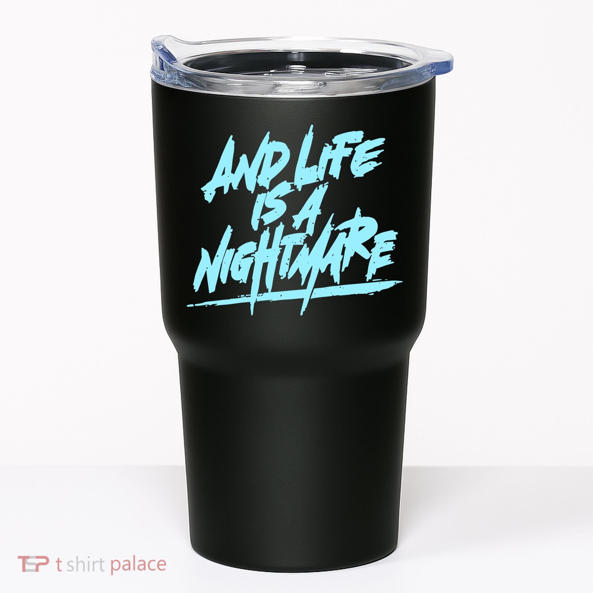 Im Just A An Adult And Life Is A Nightmare Tumbler