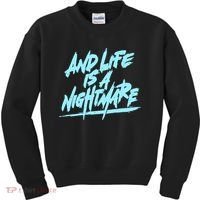 Im Just A An Adult And Life Is A Nightmare Kids Sweatshirt thumb 0