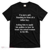 IM Just A Girl Standing In Front Of A Leftist T-Shirt thumb 0