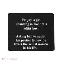 IM Just A Girl Standing In Front Of A Leftist Mousepad thumb 0