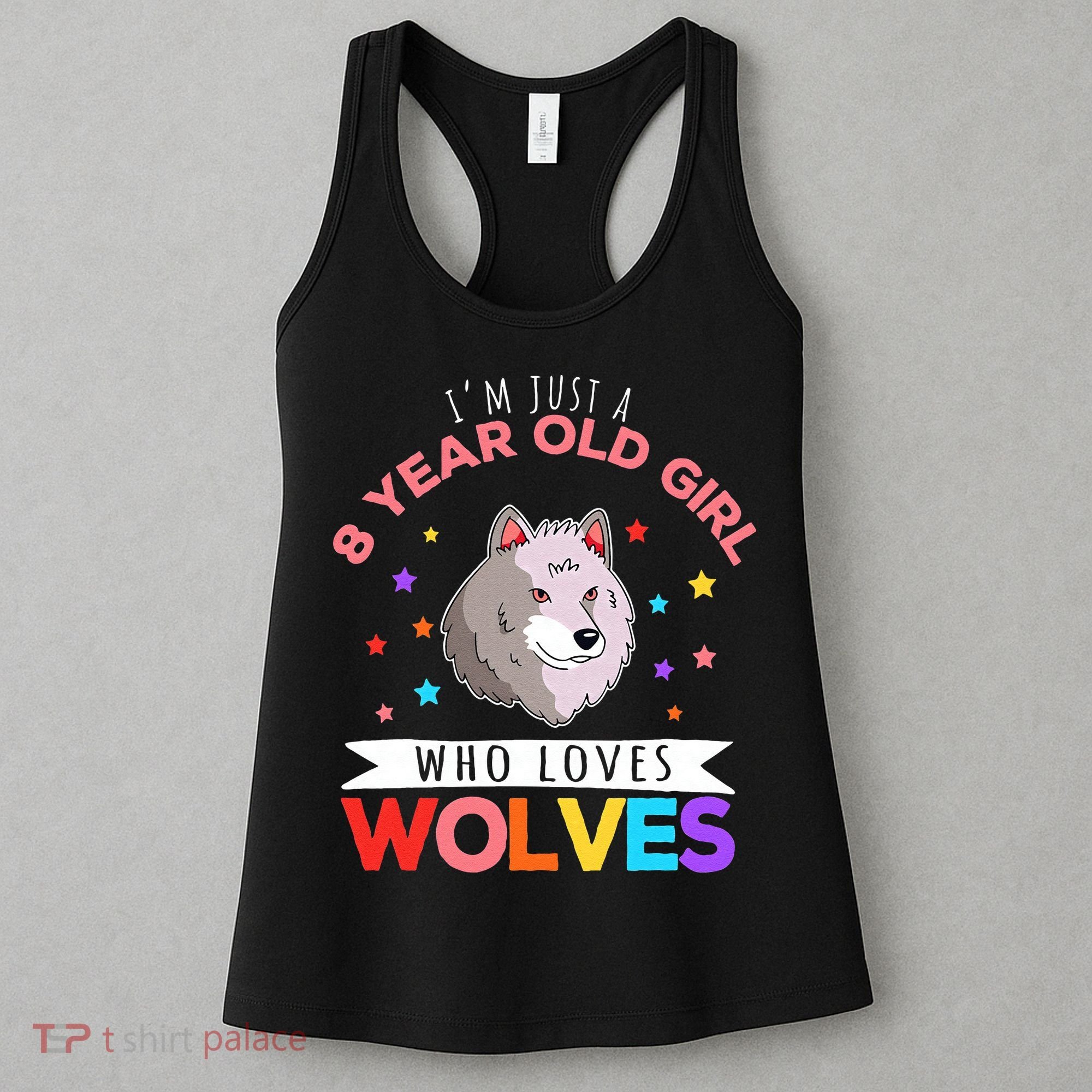 I'm Just A 8 Year Old Who Loves Wolves Wolf Lover Women's Tank Top