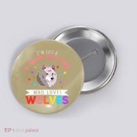 I'm Just A 8 Year Old Who Loves Wolves Wolf Lover Button thumb 0