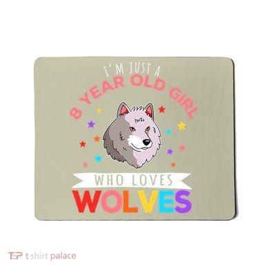 I'm Just A 8 Year Old Who Loves Wolves Wolf Lover Mousepad