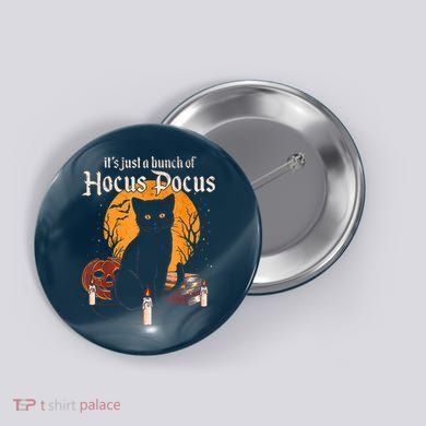It's Just A Bunch Of Hocus Pocus Funny Halloween Black Cat Button