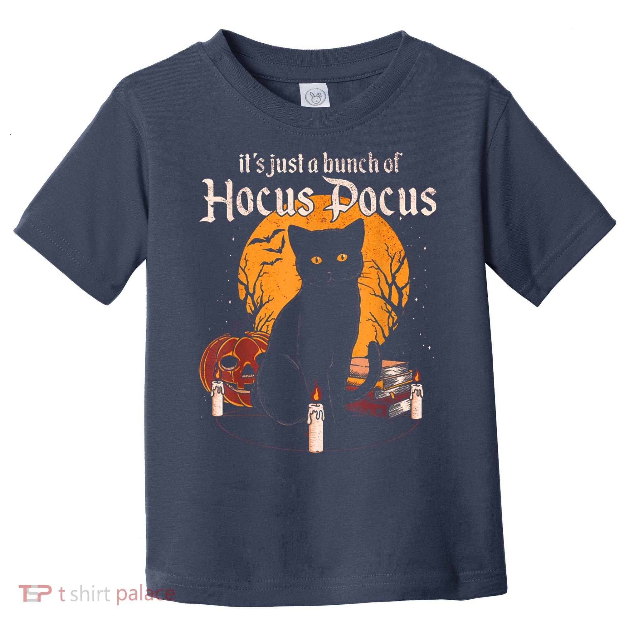 It's Just A Bunch Of Hocus Pocus Funny Halloween Black Cat Toddler T-Shirt