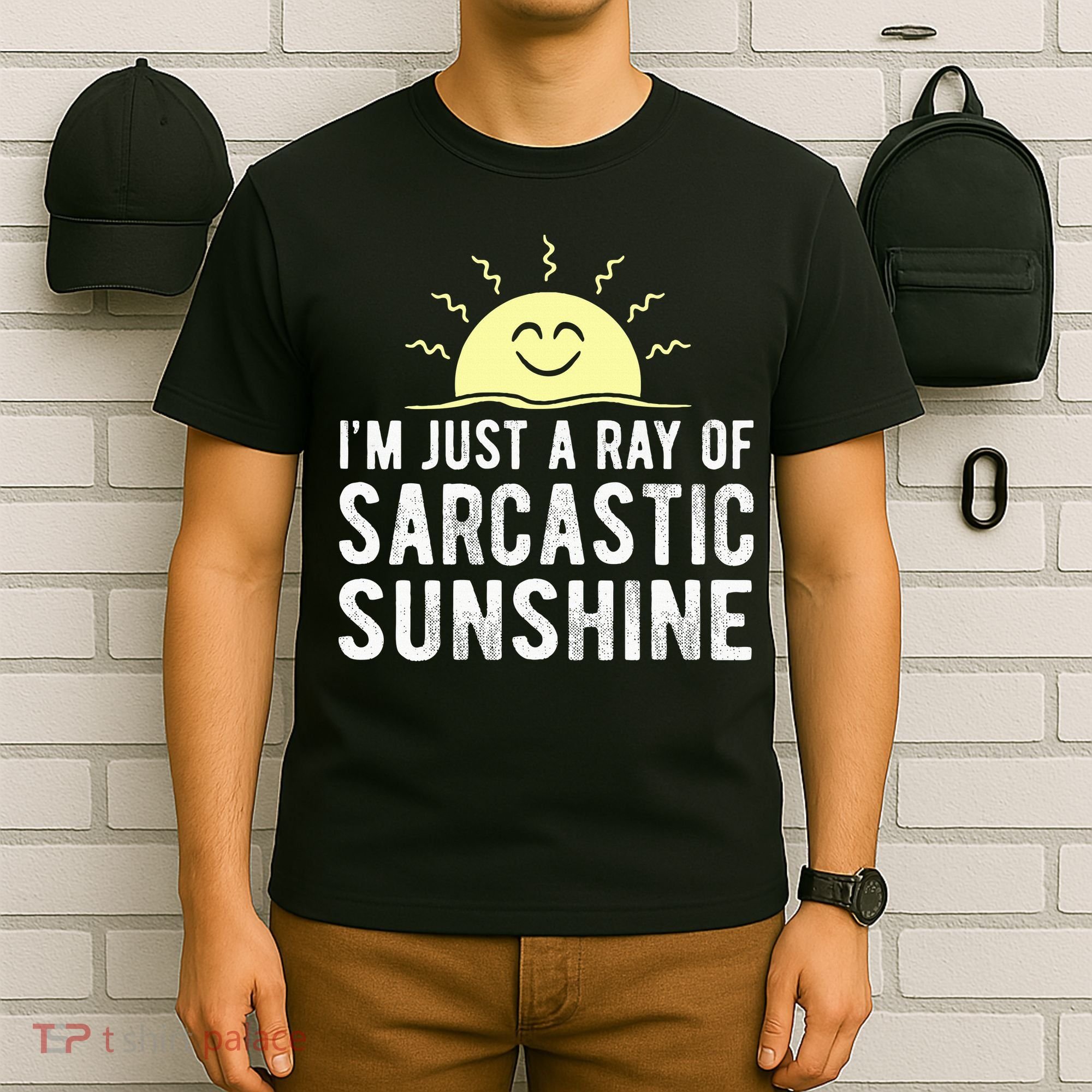 I’m Just A Ray Of Sarcastic Sunshine Funny Sarcastic Saying T-Shirt
