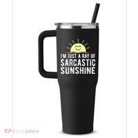 I’m Just A Ray Of Sarcastic Sunshine Funny Sarcastic Saying 40oz Vacuum Insulated Stainless Steel Travel Tumbler thumb 2