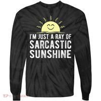 I’m Just A Ray Of Sarcastic Sunshine Funny Sarcastic Saying Tie-Dye Long Sleeve Shirt thumb 0