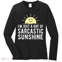 I’m Just A Ray Of Sarcastic Sunshine Funny Sarcastic Saying Women's Long Sleeve Shirt thumb 0