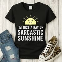 I’m Just A Ray Of Sarcastic Sunshine Funny Sarcastic Saying Women's T-Shirt thumb 3