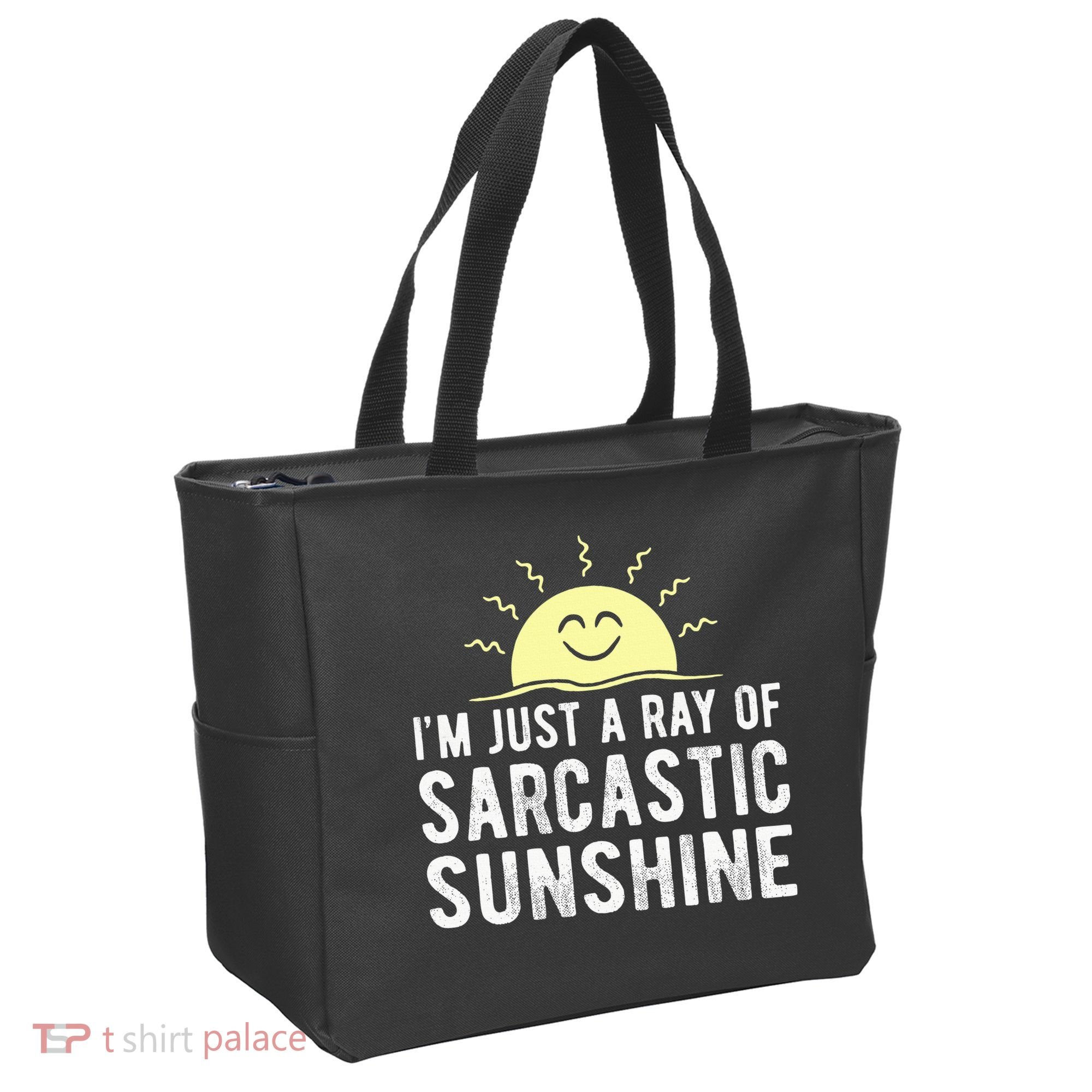 I’m Just A Ray Of Sarcastic Sunshine Funny Sarcastic Saying Tote Bag