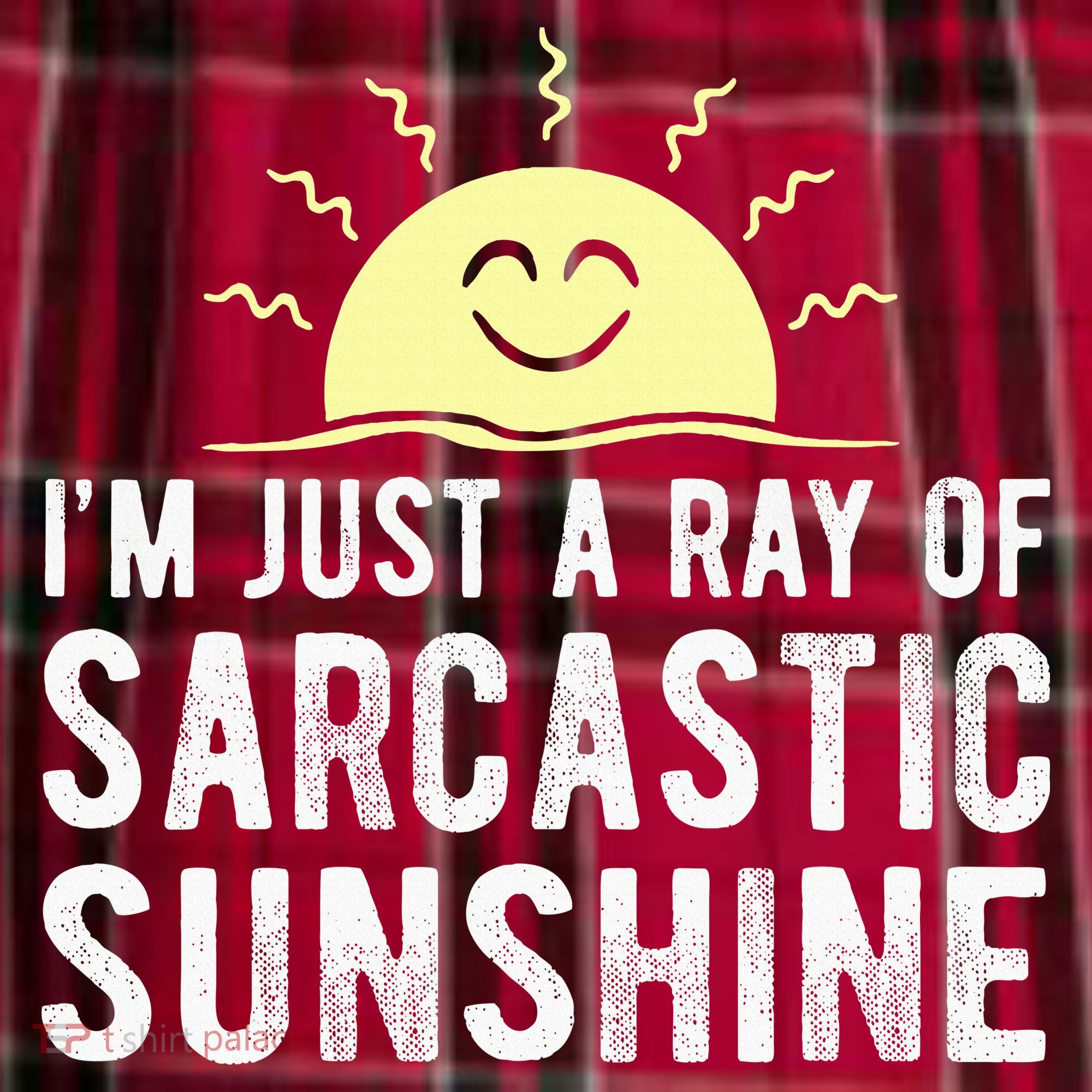I’m Just A Ray Of Sarcastic Sunshine Funny Sarcastic Saying Women's Flannel Plaid Pajama Pants