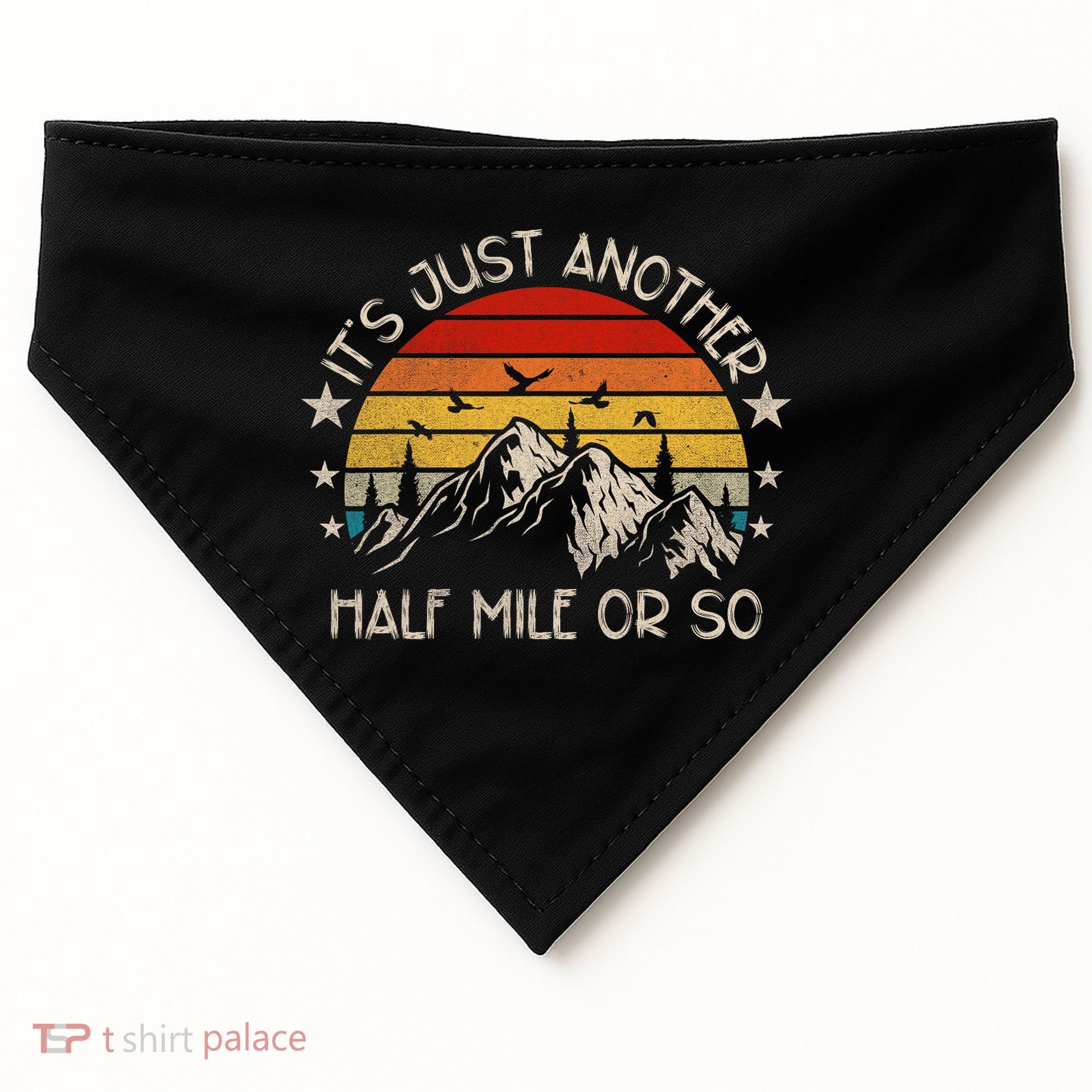 ItS Just Another Half Mile Or So Funny Hiking USA-Made Doggie Bandana