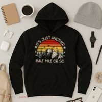 ItS Just Another Half Mile Or So Funny Hiking Hoodie thumb 3