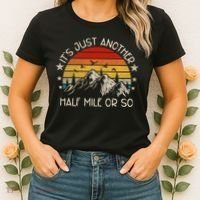 ItS Just Another Half Mile Or So Funny Hiking Women's T-Shirt thumb 2