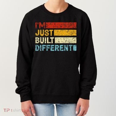 I'm Just Built Different Women's Sweatshirt