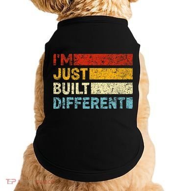 I'm Just Built Different Doggie Tank