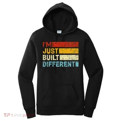 I'm Just Built Different Women's Hoodie