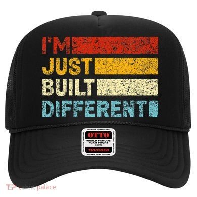 I'm Just Built Different Hat