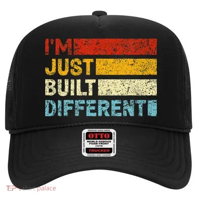 I'm Just Built Different Hat