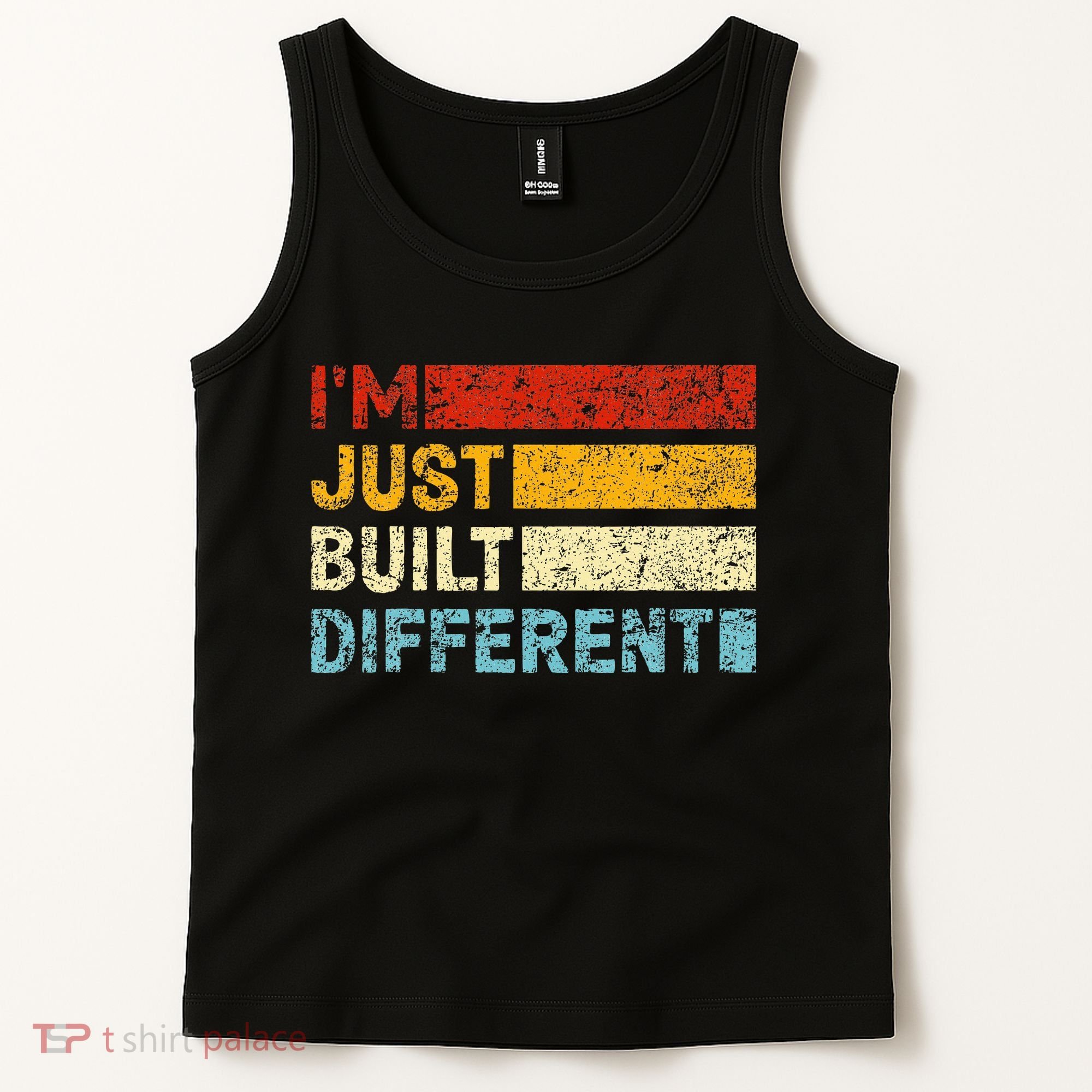 I'm Just Built Different Tank Top