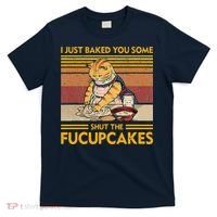 I Just Baked You Some Shut The Fucupcakes Retro Vintage Cat T-Shirt thumb 0