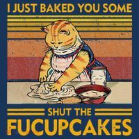 I Just Baked You Some Shut The Fucupcakes Retro Vintage Cat T-Shirt thumb 7