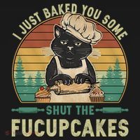 I Just Baked You Some Shut He Fucupcakes Vintage Retro Cat T-Shirt thumb 7