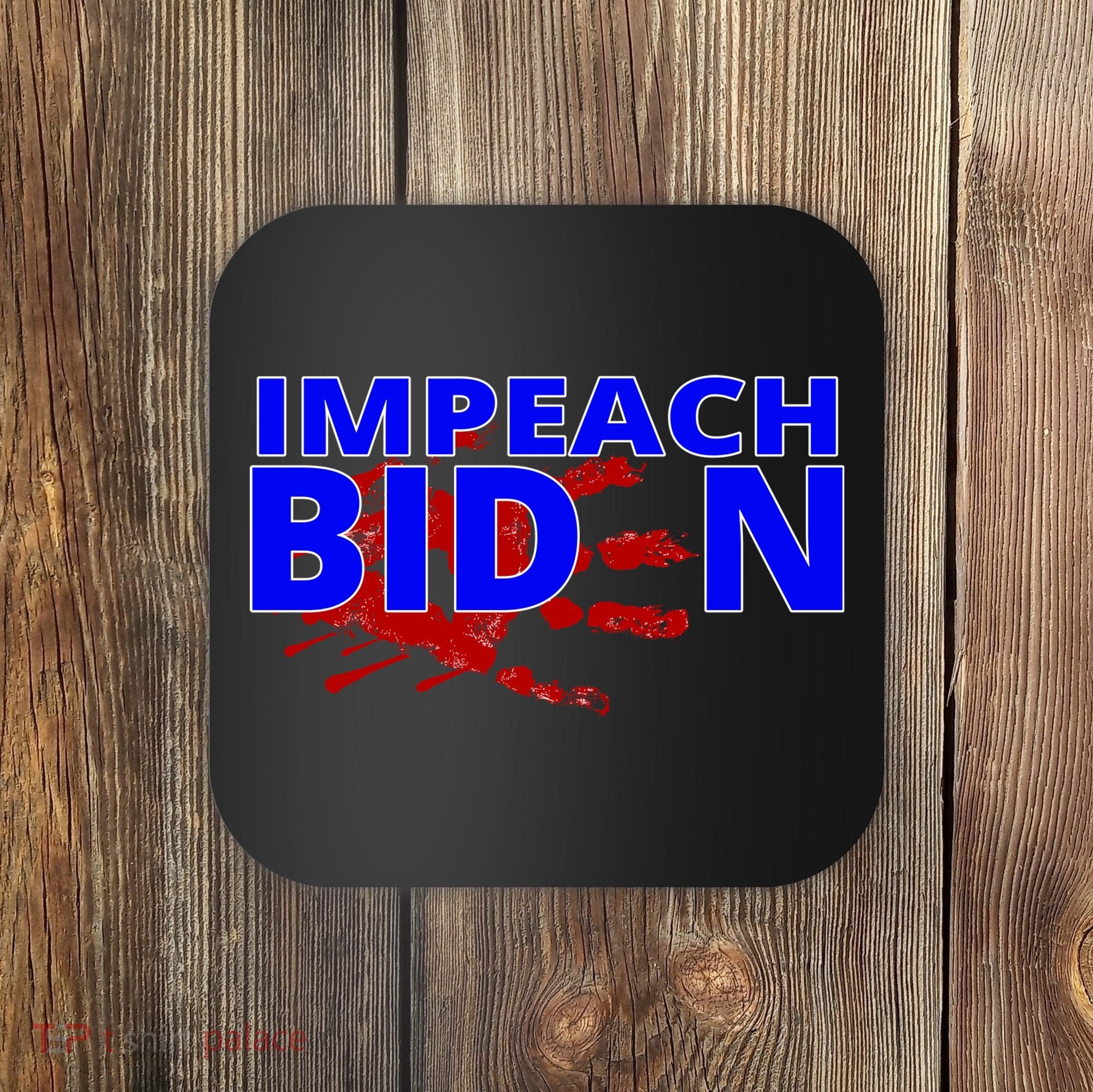 Impeach Joe Biden Bloody Handprint Coaster