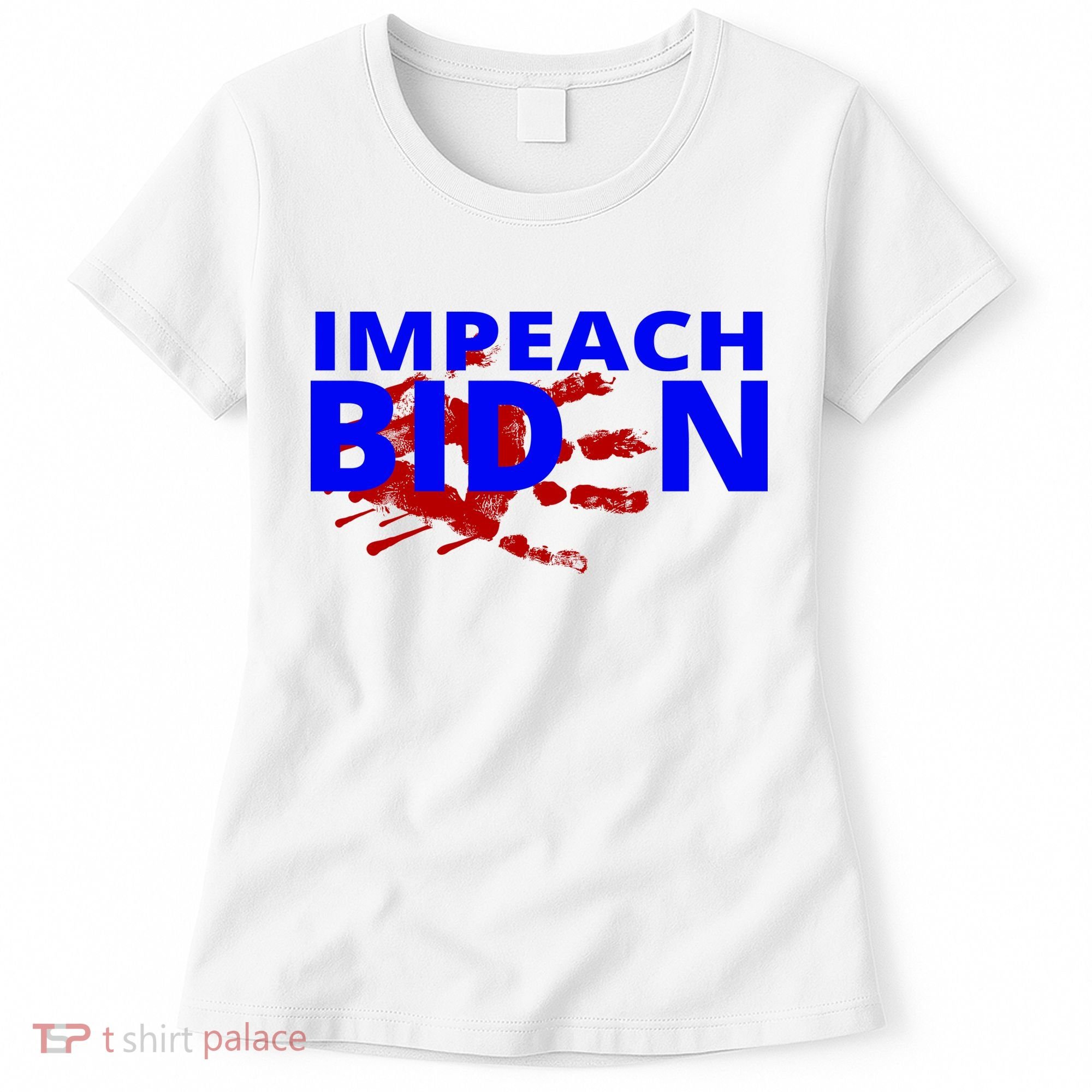 Impeach Joe Biden Bloody Handprint Women's T-Shirt