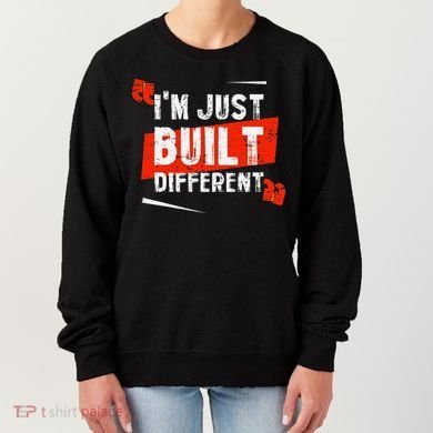 IM Just Built Different Women's Sweatshirt