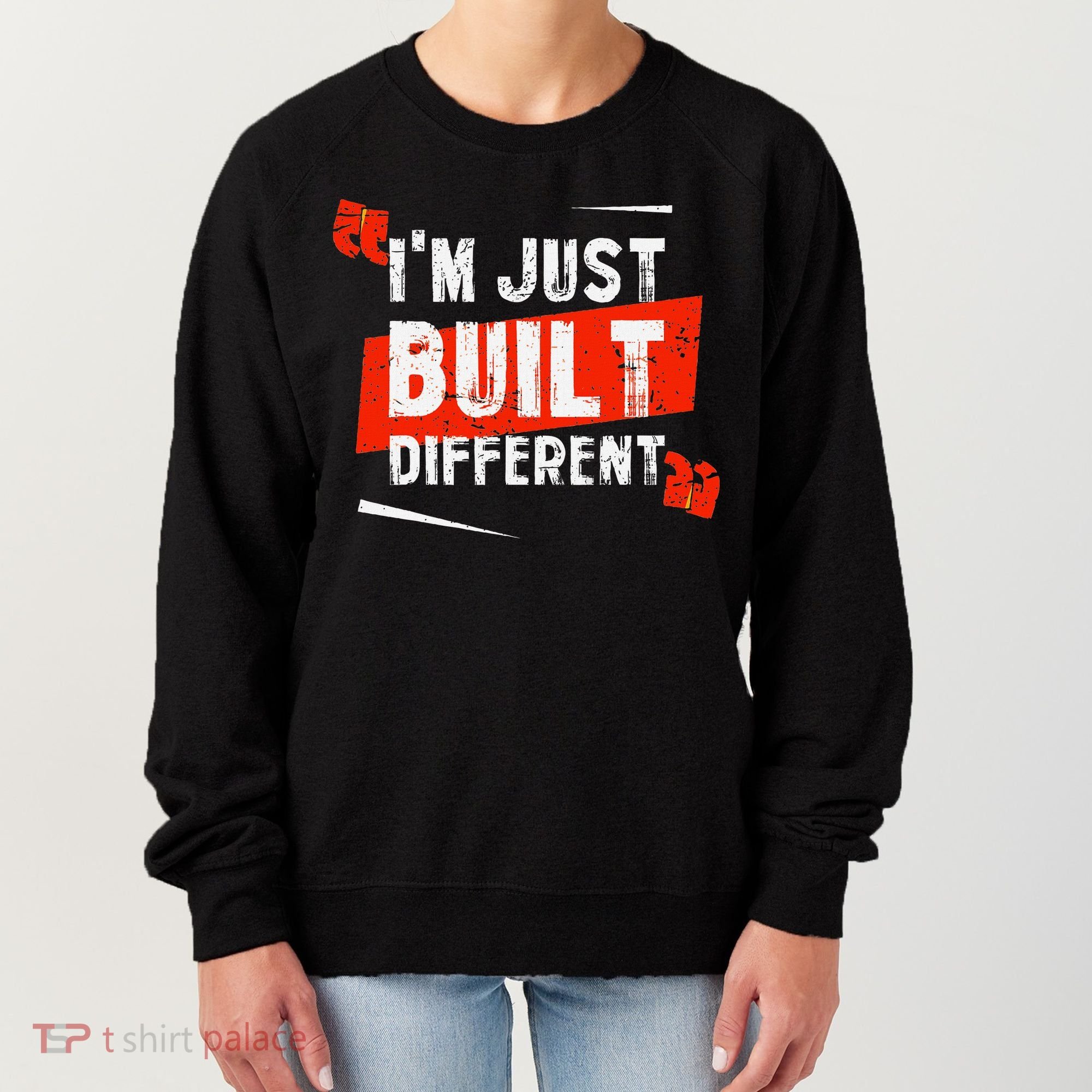 IM Just Built Different Women's Sweatshirt
