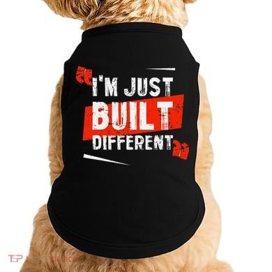 IM Just Built Different Doggie Tank