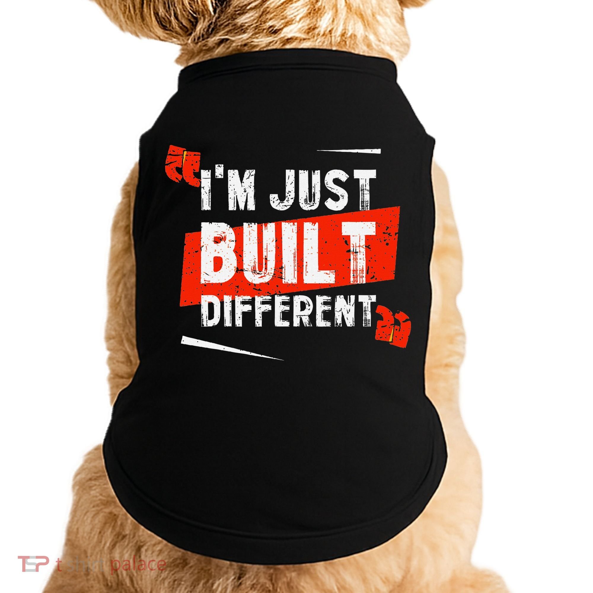 IM Just Built Different Doggie Tank