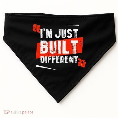 IM Just Built Different USA-Made Doggie Bandana