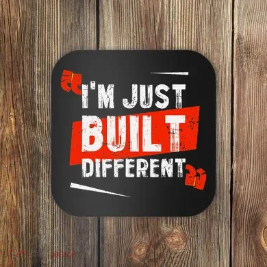 IM Just Built Different Coaster