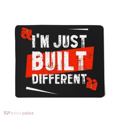 IM Just Built Different Mousepad