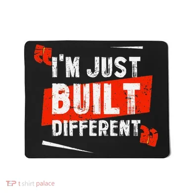 IM Just Built Different Mousepad