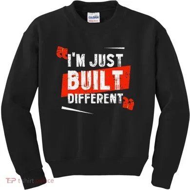 IM Just Built Different Kids Sweatshirt