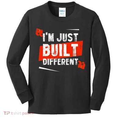 IM Just Built Different Kids Long Sleeve Shirt