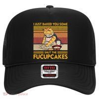 I Just Baked You Some Shut The Fucupcakes Hat thumb 0