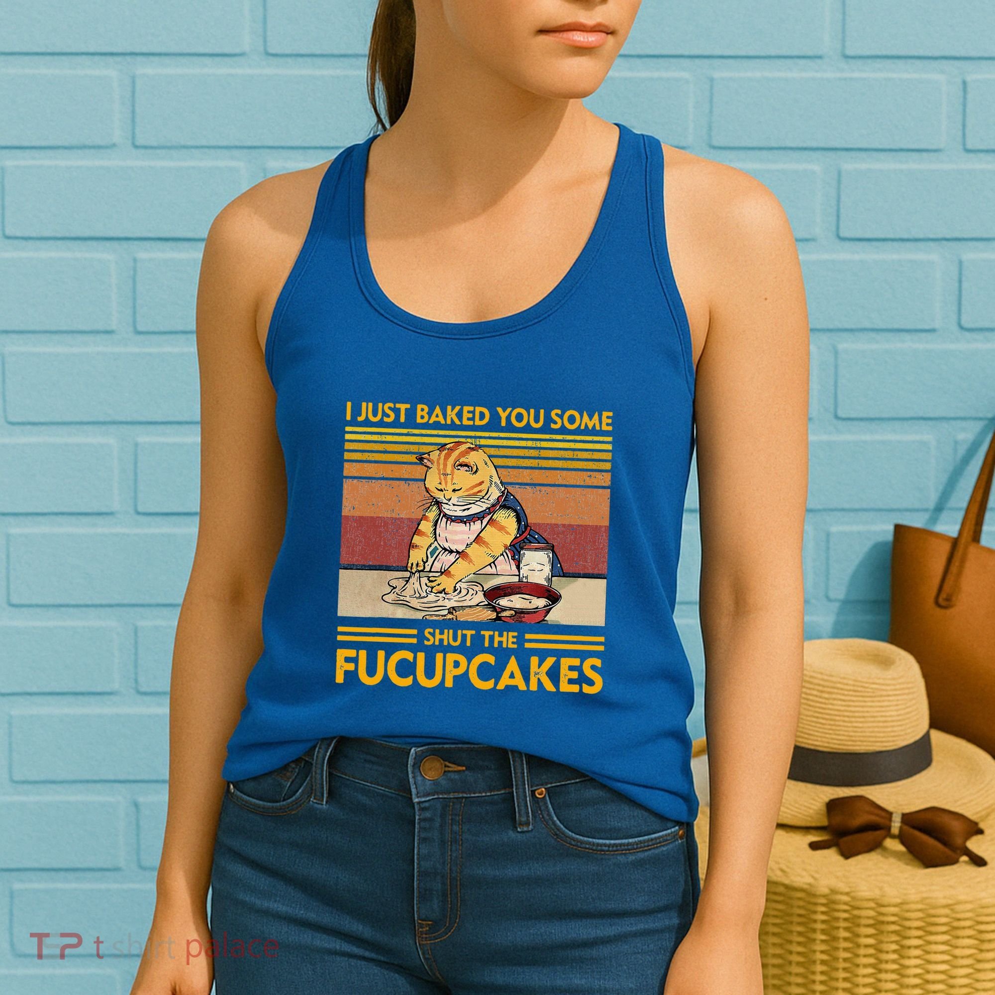 I Just Baked You Some Shut The Fucupcakes Women's Tank Top