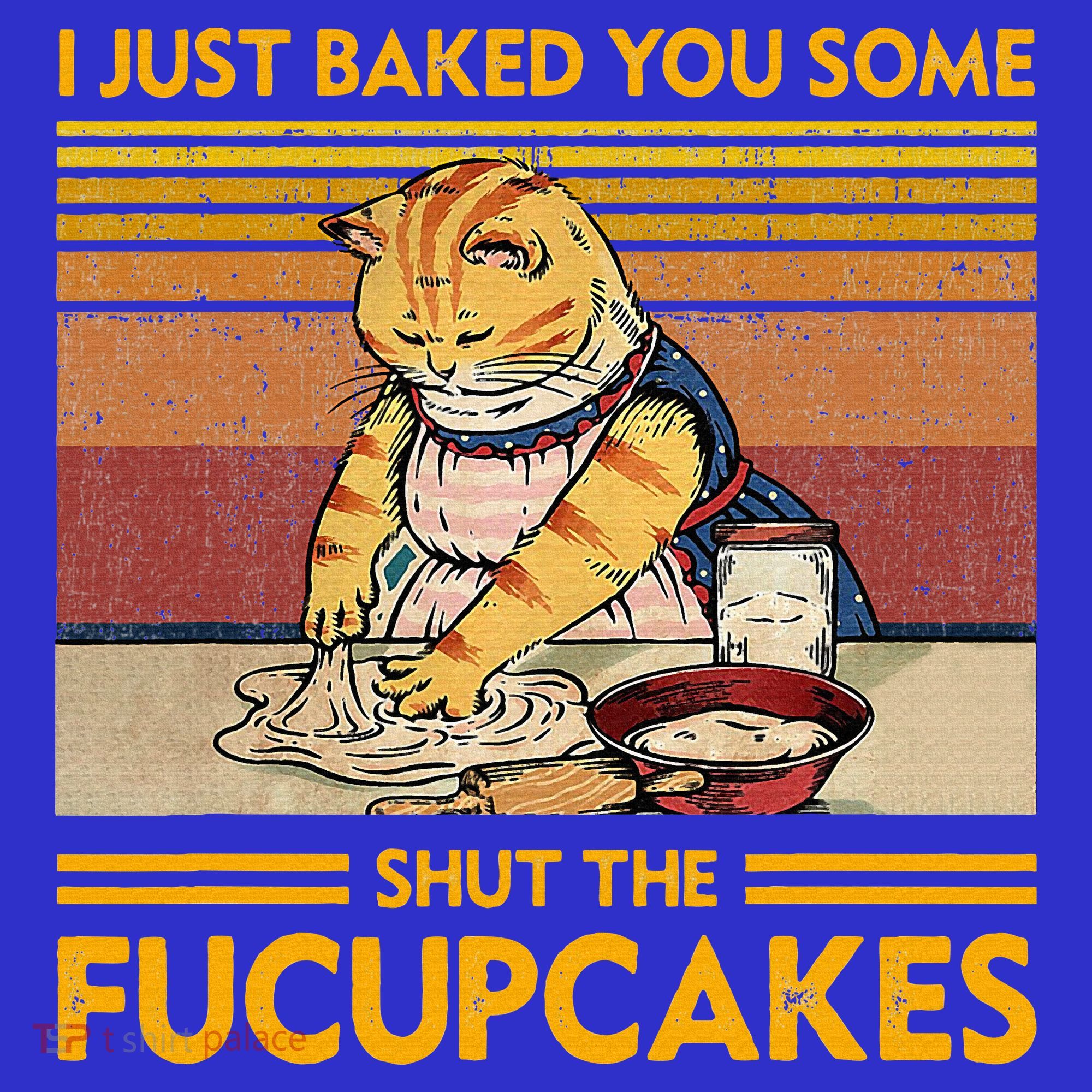 I Just Baked You Some Shut The Fucupcakes Women's Tank Top