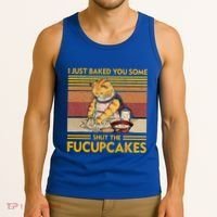 I Just Baked You Some Shut The Fucupcakes Tank Top thumb 3