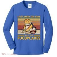 I Just Baked You Some Shut The Fucupcakes Kids Long Sleeve Shirt thumb 0