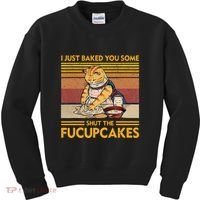 I Just Baked You Some Shut The Fucupcakes Kids Sweatshirt thumb 0